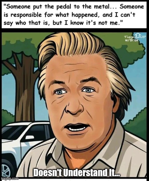 Another lame excuse for Alec's DUI | Doesn't Understand It... | image tagged in alec baldwin,hypocrite | made w/ Imgflip meme maker