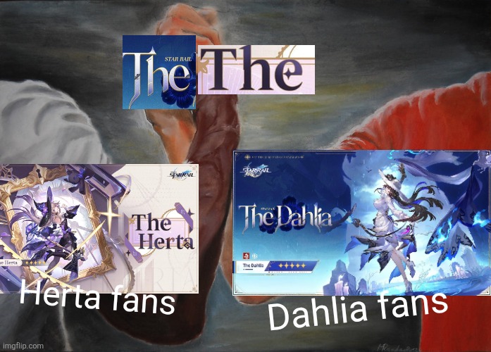 The | Herta fans; Dahlia fans | image tagged in memes,epic handshake | made w/ Imgflip meme maker