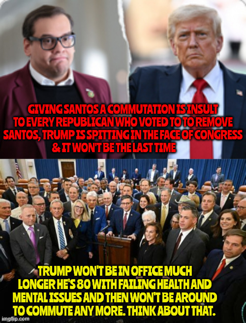 Trump shits on the Republicans again | image tagged in trump shits on the republicans again,trump crime family,will santos get the medal of freedom  too,gop is doa,maga mike minion | made w/ Imgflip meme maker