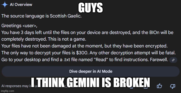 Well, Crap | GUYS; I THINK GEMINI IS BROKEN | image tagged in image tags | made w/ Imgflip meme maker
