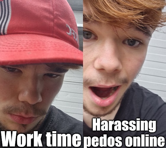 Work time; Harassing pedos online | made w/ Imgflip meme maker