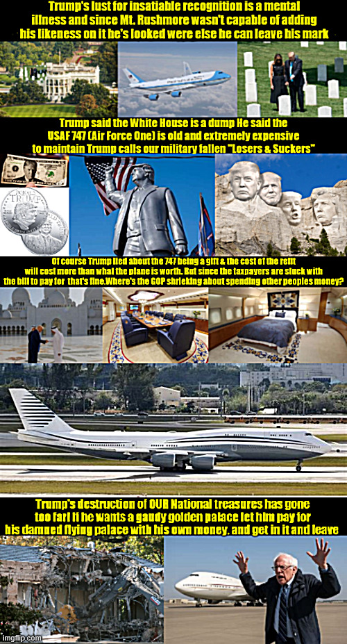 The destruction of OUR National treasures & exploding the debt | image tagged in the destruction of our national treasures,a legend in his little demented warped mind,vandalizim of our history | made w/ Imgflip meme maker