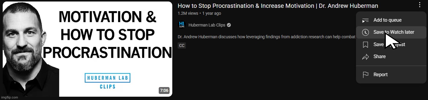 Bruh. | image tagged in procrastination,procrastinate,lol so funny,save to watch later | made w/ Imgflip meme maker