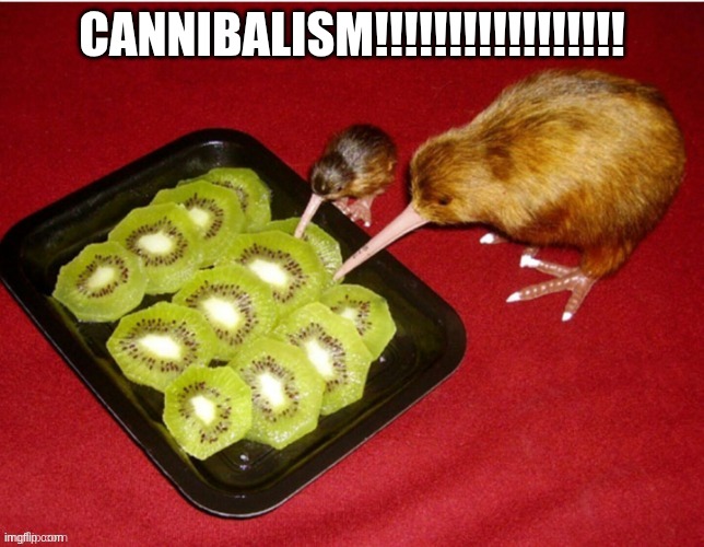 CANNIBALISM!!!!!!!!!!!!!!!!! | made w/ Imgflip meme maker