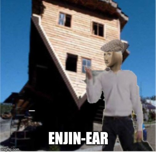 stonks architect | ENJIN-EAR | image tagged in stonks architect | made w/ Imgflip meme maker