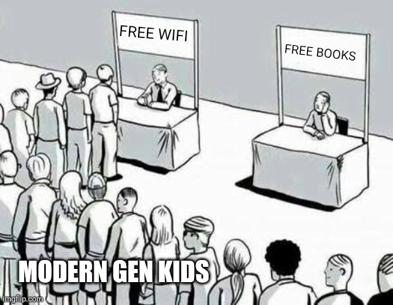 I can just get an ebook...  ..as if *opens minecraft* | FREE WIFI; FREE BOOKS; MODERN GEN KIDS | image tagged in full line and empty line,wifi,funny memes,books,nah,yeah | made w/ Imgflip meme maker