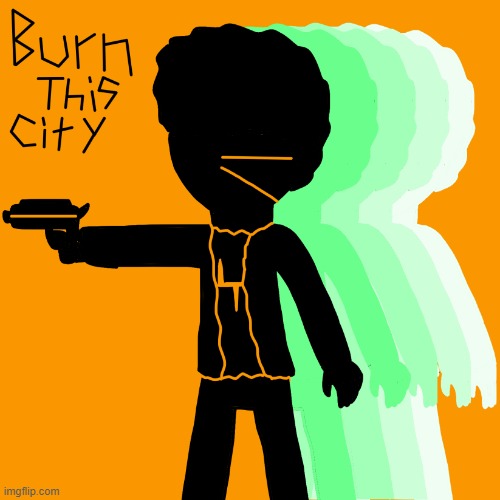 Burn this City (Short story) | made w/ Imgflip meme maker