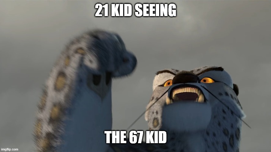 OUR BATTLE SHALL BE LEGENDARY! | 21 KID SEEING; THE 67 KID | image tagged in worthy opponent,msmg | made w/ Imgflip meme maker