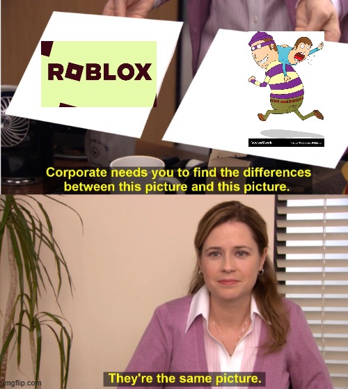 They're The Same Picture Meme | image tagged in memes,they're the same picture | made w/ Imgflip meme maker