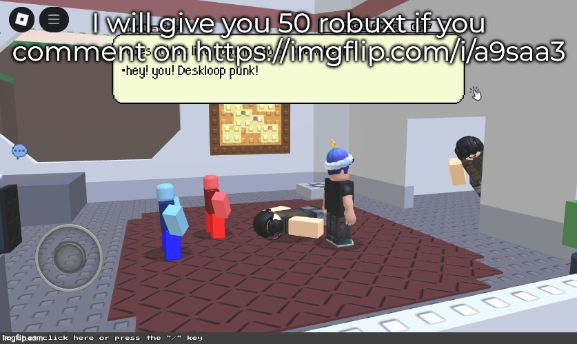 block@tales | I will give you 50 robuxt if you comment on https://imgflip.com/i/a9saa3 | image tagged in block tales,free robux,a9saa3,9anti3 | made w/ Imgflip meme maker
