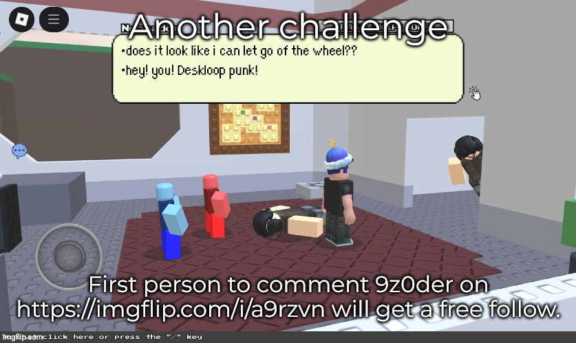 block@tales | Another challenge; First person to comment 9z0der on https://imgflip.com/i/a9rzvn will get a free follow. | image tagged in block tales | made w/ Imgflip meme maker