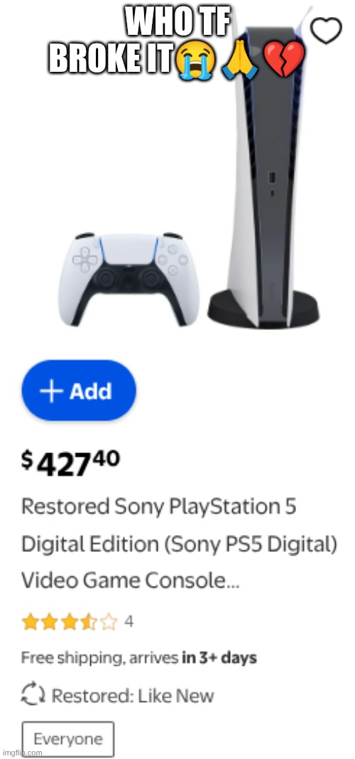 why | WHO TF BROKE IT😭🙏💔 | image tagged in why,why can't you just be normal,mess | made w/ Imgflip meme maker