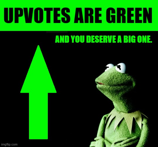 AND YOU DESERVE A BIG ONE. | made w/ Imgflip meme maker