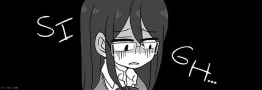 anime girl sigh | image tagged in anime girl sigh | made w/ Imgflip meme maker