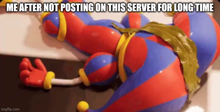This is so me right now | ME AFTER NOT POSTING ON THIS SERVER FOR LONG TIME | image tagged in dead | made w/ Imgflip meme maker