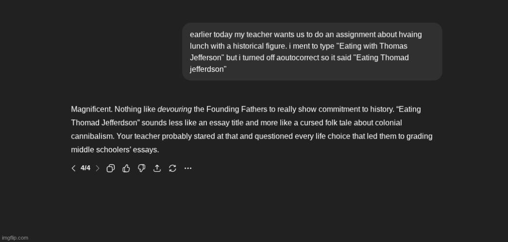 dang, CHATgpt is funny. but seriously i did do that today | made w/ Imgflip meme maker