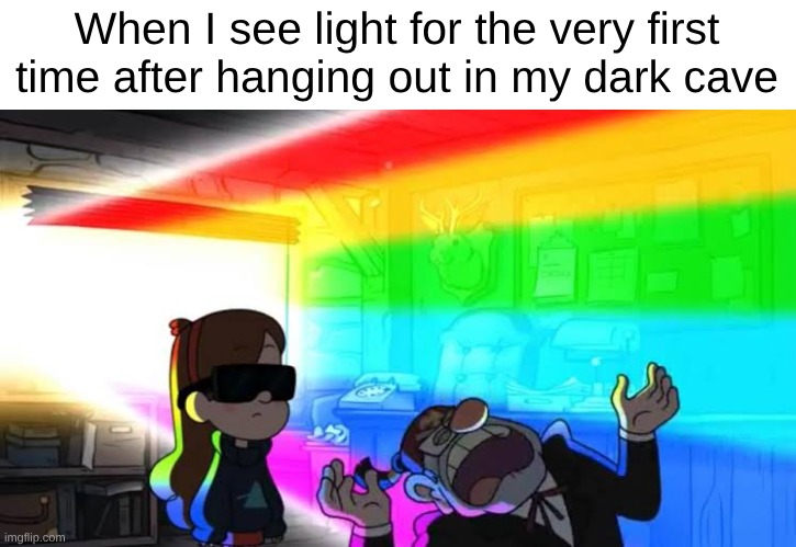 MY EYES | When I see light for the very first time after hanging out in my dark cave | image tagged in my eyes are on fire | made w/ Imgflip meme maker