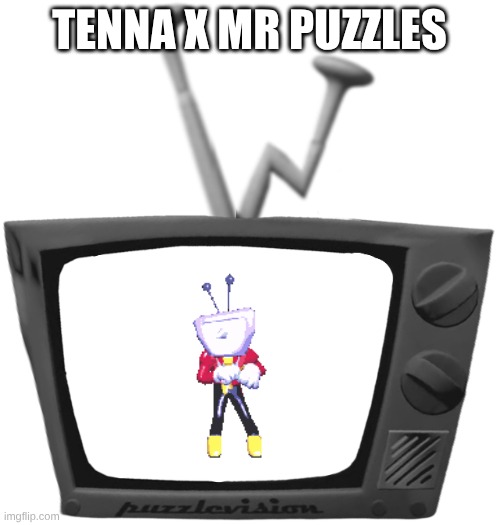 Mr. Puzzles blank tv face | TENNA X MR PUZZLES | image tagged in mr puzzles blank tv face | made w/ Imgflip meme maker