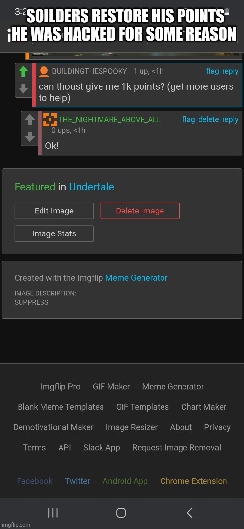 SOILDERS RESTORE HIS POINTS HE WAS HACKED FOR SOME REASON | made w/ Imgflip meme maker