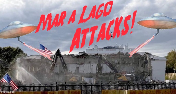 Mar-a-Lago Attacks! 2 | image tagged in white house,destruction | made w/ Imgflip meme maker