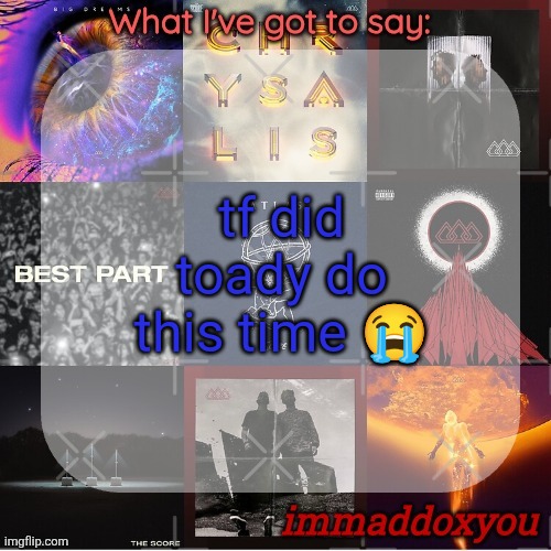 tf did toady do this time 😭 | image tagged in immaddoxyou's epic asf the score announcement temp remastered | made w/ Imgflip meme maker