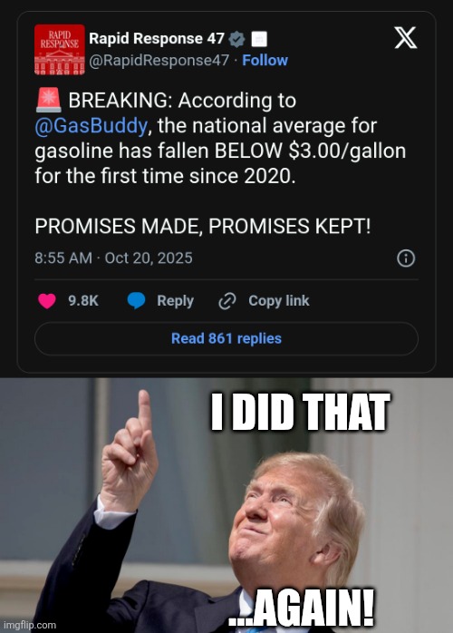 lowest national average since 2020 | I DID THAT; ...AGAIN! | image tagged in trump pointing up | made w/ Imgflip meme maker