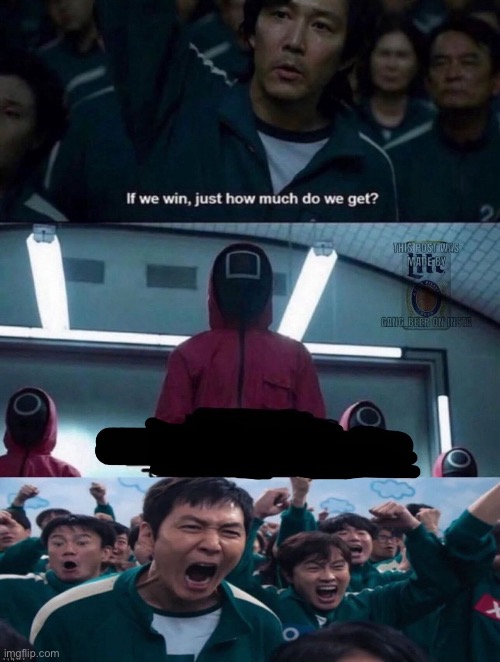 If we win, just how much do we get? blank | image tagged in if we win just how much do we get blank | made w/ Imgflip meme maker