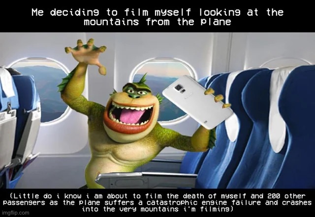 :D | image tagged in memes,shitpost,airplane,liveleak,distressing | made w/ Imgflip meme maker