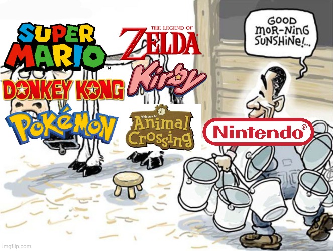 Nintendo in a nutshell | image tagged in milking the cow,nintendo,super mario,kirby,the legend of zelda,pokemon | made w/ Imgflip meme maker
