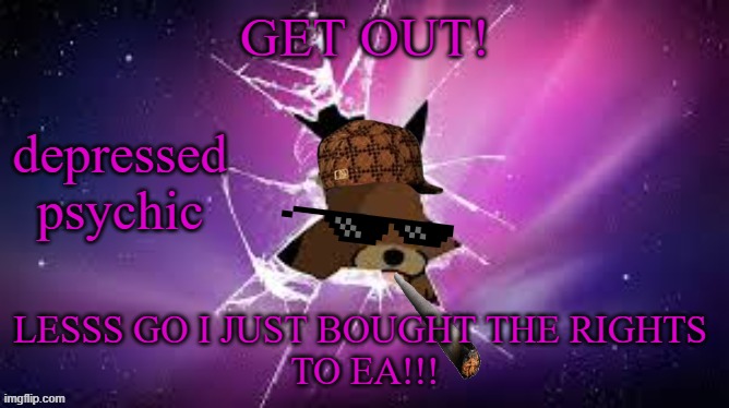 1Up's announcement temp | LESSS GO I JUST BOUGHT THE RIGHTS 
TO EA!!! | image tagged in 1up's announcement temp,ea | made w/ Imgflip meme maker