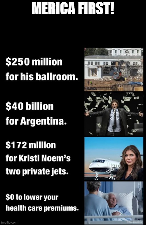 Priorities | MERICA FIRST! | image tagged in donald trump,maga,nevertrump,trump,trump sucks,conservative | made w/ Imgflip meme maker