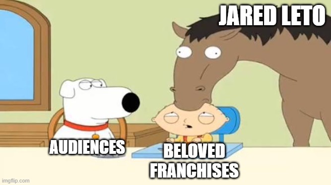 At Least the Tron Soundtrack Was Good ig | JARED LETO; AUDIENCES; BELOVED FRANCHISES | image tagged in horse eating stewie | made w/ Imgflip meme maker