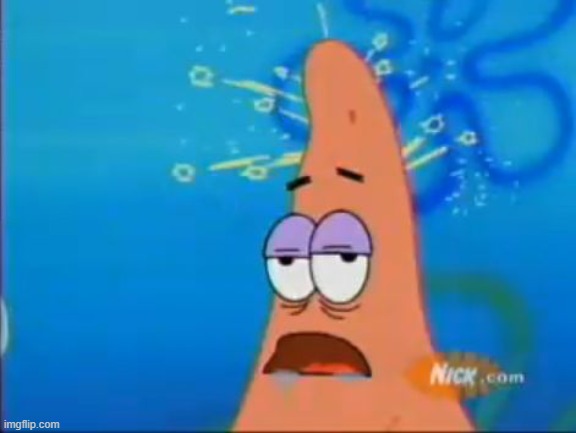 patrick duh | image tagged in patrick duh | made w/ Imgflip meme maker