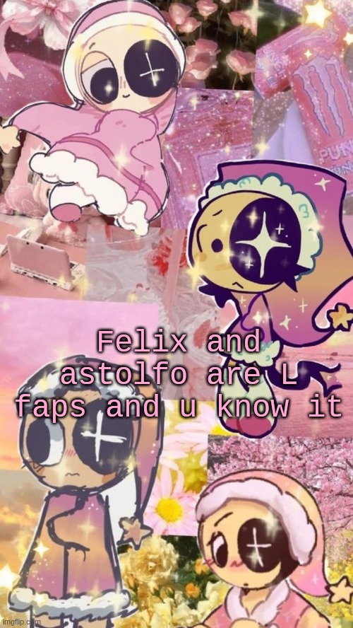 starry night | Felix and astolfo are L faps and u know it | image tagged in starry night | made w/ Imgflip meme maker