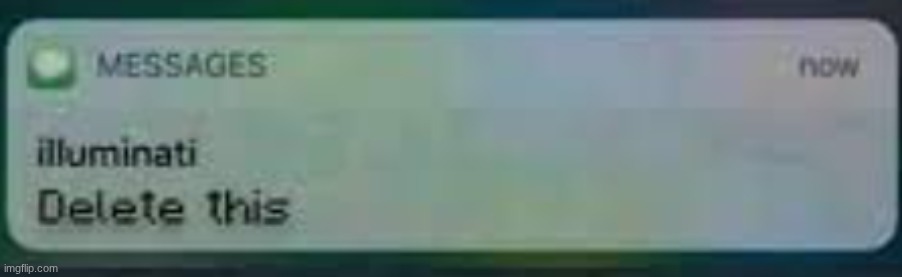 illuminati - delete this | image tagged in illuminati - delete this | made w/ Imgflip meme maker