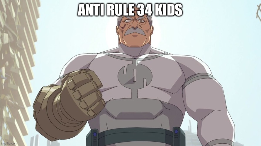 When they see r34 | ANTI RULE 34 KIDS | image tagged in stand ready for my arrival worm | made w/ Imgflip meme maker