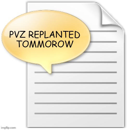 tgwesdfx | PVZ REPLANTED TOMMOROW | image tagged in tgwesdfx | made w/ Imgflip meme maker