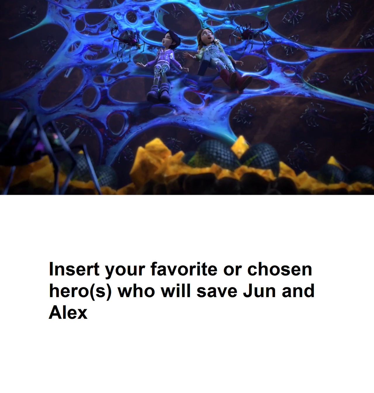 who rescues jun and alex Blank Meme Template