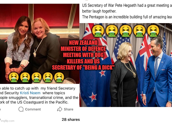 Our anti-patriotic profit-extremist government kissing Trump's orange ass makes me sick to my stomach! | 🤮🤮🤮🤮🤮; NEW ZEALAND MINISTER OF DEFENCE MEETING WITH DOG KILLERS AND US SECRETARY OF "BEING A DICK"; 🤮🤮🤮🤮🤮 | image tagged in trump,ass-kissing,anti-patriotic,new zealand,capitalist | made w/ Imgflip meme maker