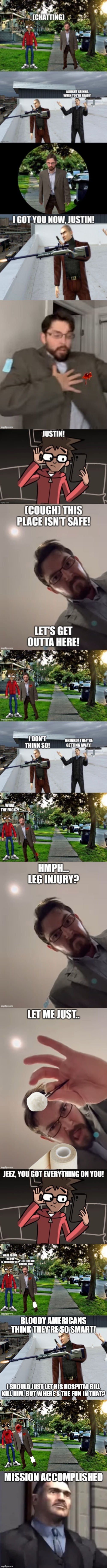 Still aimed at his head! It's like you forget they're there! | made w/ Imgflip meme maker