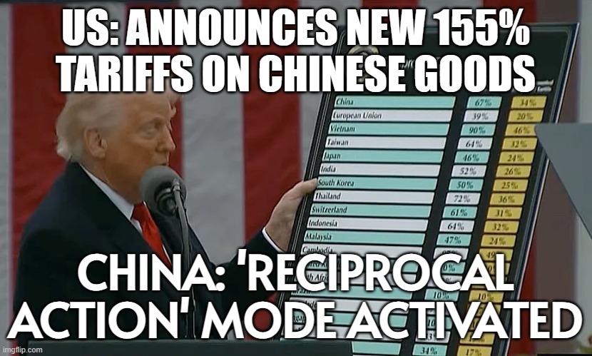 "Beijing Will Respond": China's Big Warning To US Amid 155% Tariff Threat | US: ANNOUNCES NEW 155% TARIFFS ON CHINESE GOODS; CHINA: 'RECIPROCAL ACTION' MODE ACTIVATED | image tagged in tariffs,china,donald trump,economy,make america great again,xi jinping | made w/ Imgflip meme maker