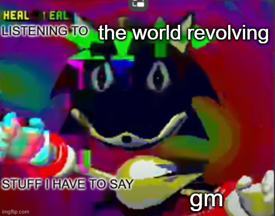 rewrite midreta annoucement temp | the world revolving; gm | image tagged in rewrite midreta annoucement temp | made w/ Imgflip meme maker