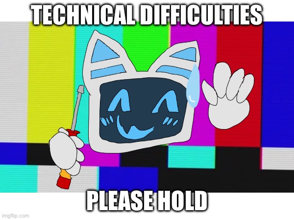 Lady ahh drawing of Ash | TECHNICAL DIFFICULTIES; PLEASE HOLD | image tagged in robot,original character,cat,too cute,doodle | made w/ Imgflip meme maker