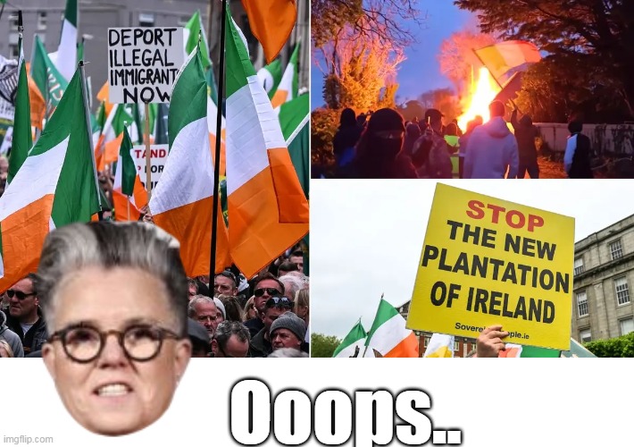 Don't let this be an excuse to return | Ooops.. | image tagged in rosie ireland illegals meme | made w/ Imgflip meme maker