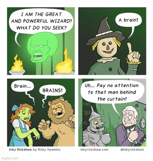 Inky Rickshaw | image tagged in comics,inky rickshaw,the wizard of oz,brain,zombies,behind curtain | made w/ Imgflip meme maker