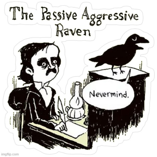 Quoth the Raven | image tagged in vince vance,edgar allen poe,the raven,literature,literary,memes | made w/ Imgflip meme maker