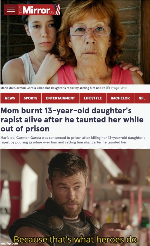 Burn MFer Burn | image tagged in that s what heroes do | made w/ Imgflip meme maker