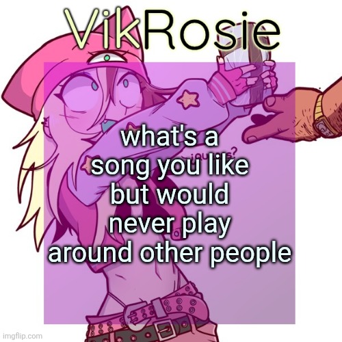 eat you up by russelbuck | what's a song you like but would never play around other people | image tagged in rose's issbrokie temp | made w/ Imgflip meme maker