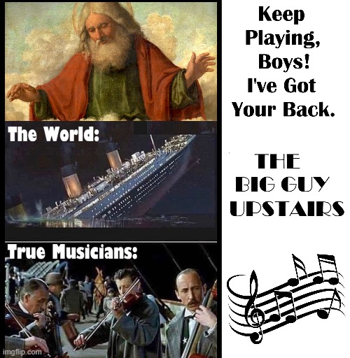 The Feeling You Get Knowing the Right Tune | image tagged in vince vance,god,titanic sinking,musicians,memes,the word | made w/ Imgflip meme maker