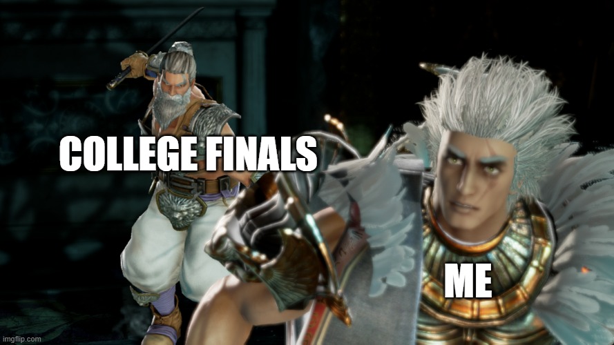 College Finals in a nutshell | COLLEGE FINALS; ME | image tagged in x attacking y | made w/ Imgflip meme maker
